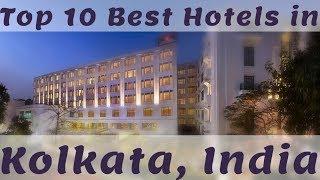 Top 10 Best Hotels in Kolkata, India