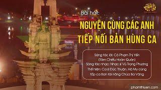 Bài hát: Nguyện cùng các anh tiếp nối bản hùng ca | Phật tử Phạm Thị Yến (Tâm Chiếu Hoàn Quán)