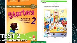 Starters 2 TEST 2 Authentic Examination Papers - Listening Tests 2 (ĐÁP ÁN trong phần mô tả)