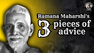 Ramana Maharshi's 3 pieces of advice / YOU WILL NEVER BE THE SAME AFTER HEARING THIS