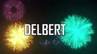 ¡ FELIZ CUMPLEAÑOS DELBERT !