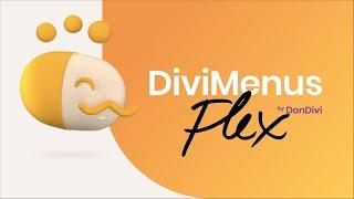 DiviMenus Flex  Getting Started...