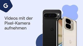 Videos mit der Pixel-Kamera aufnehmen