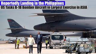 Reportedly Landing in the Philippines, US Tasks B-1B Bomber Aircraft in Largest Exercise in ASIA