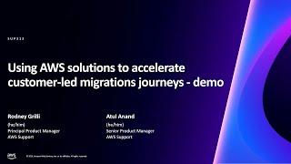 AWS re:Invent 2023 - Using AWS solutions to accelerate customer-led migration journeys (SUP313)