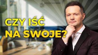 CZY IŚĆ NA SWOJE? | WŁASNA FIRMA