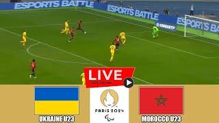 [LIVE] Ukraine U23 vs Morocco U23 | Olympic Games 2024 | Full Match Today Streaming