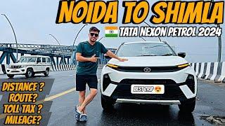 Noida to Shimla | Epic Tata Nexon Adventure in 2024 | Journey to the Hills | Travel Vlog & Tips