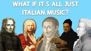 What if it's all just Italian music?