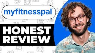 MyFitnessPal Honest Review - Watch Before Using