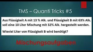 TMS - Quantitative & Formale Probleme - Tricks #5 : Mischungsaufgaben