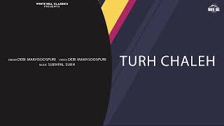 Turh Chaleh | Debi Makhsoospuri