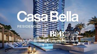 Casa Bella Residences by B&B Italia | Presented by Juan Carlos from the Real Estate Sales Intl Team