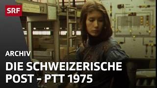 Die PTT 1975 | Postgeschichte Schweiz | SRF Archiv