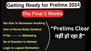 13 Days to Prelims - What You *NEED* to Do!