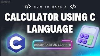 How to Build a Calculator in C (Beginner-Friendly)