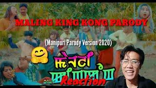 Maling King Kong Parody | Reaction | Manipuri Parody Version 2020 | Leitrabi Parody | John007s