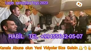 Tural   Laçınlı   &  Amil  &  Masa  Fərahim  &  Möhtəşəm  ifa    Laçın Toyu 《2023》