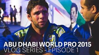 Abu Dhabi World Pro Jiu Jitsu - Episode 1