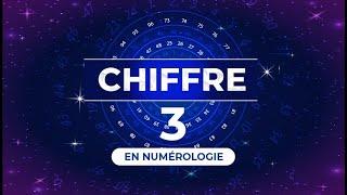 3️⃣ CHIFFRE 3 EN NUMÉROLOGIE