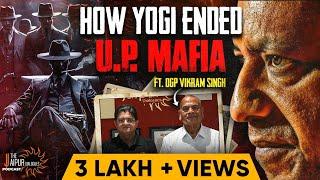 Insider Story of Atiq Ahmed & Mukhtar Ansari  | Yogi Adityanath | Ex-DGP Dr. Vikram Singh