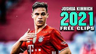 JOSHUA KIMMICH 2021 ● Free Clips  ● Pixate HD 2.0