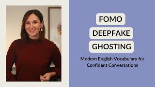 New English Words for Confident Conversations: From FOMO to Deep Fake