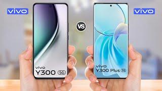 Vivo Y300 5g vs Vivo Y300 Plus || Full Comparison