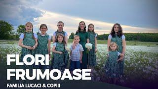 Flori frumoase - Familia Lucaci & Copiii [Official Video]