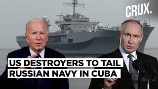 US Navy To Follow Russian Warships, Nuke Submarine As Putin Sends Message On Ukraine With Cuba Move