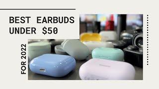 Best Wireless Earbuds under $50 2022!