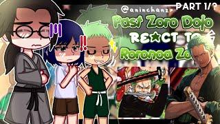 — ️ Zoro's Past Dojo React to him️ [] One piece react [] Part 1/?