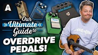 Ultimate Guide to Overdrive Pedals!