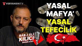 Bir yasal 'mafya' düzeni - Varlık Yönetim Şirketleri | Bab-ı Ali Kılıcı | Erdem Atay