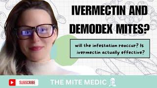 Does IVERMECTIN actually work for DEMODEX mites?