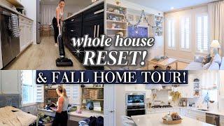 WHOLE HOUSE RESET! Clean with Me Motivation + Fall Home Decor Tour!