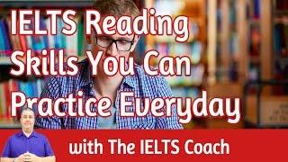 IELTS Reading Skills You Can Practice Everyday - The IELTS Coach