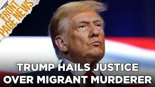 Trump Hails Justice Over Migrant Murderer, Jasmine Crockett Goes During DEI Hearing + More