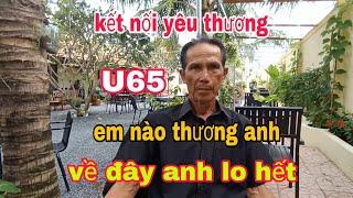 460) Anh Lê Hữu Hoài u65 tuổi tìm bạn đời không cần giàu không cần đẹp,#tiensongnuocvuive