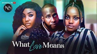 WHAT LOVE MEANS (RAY EMODI, ANGEL UNIGWE & TREASURE): LATEST NIGERIAN MOVIE | AFRICAN MOVIE 2024