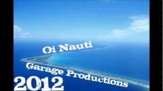 Oi Nauti - Garage Productions
