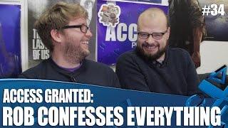 Access Granted: Rob Confesses Everything!