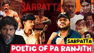 Poetic of Pa Ranjith || Sarpatta Parambarai || Cult Classic