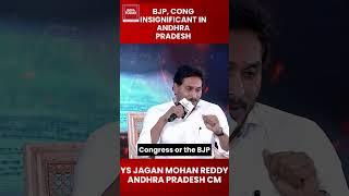 Andhra Pradesh CM YS Jagan Mohan Reddy Exclusive: BJP, Congress Insignificant In Andhra Pradesh