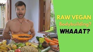 what i eat as a high RAW VEGAN Bodybuilder - perfect for beginners