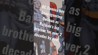 #dccomics has been ignoring #owlman as #batman 's big brother for over 20 years!