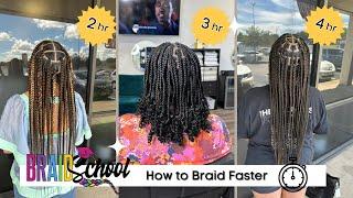 How to a Braid Faster  | Braid School 