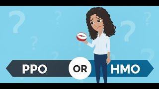 PPO or HMO? Choosing the Right Plan