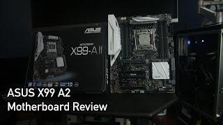 Asus X99 A II Motherboard Overview/OC Test