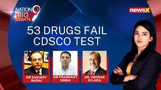 53 Medicines Fail CDSCO Test | Should Consumers Be Worried? | NewsX